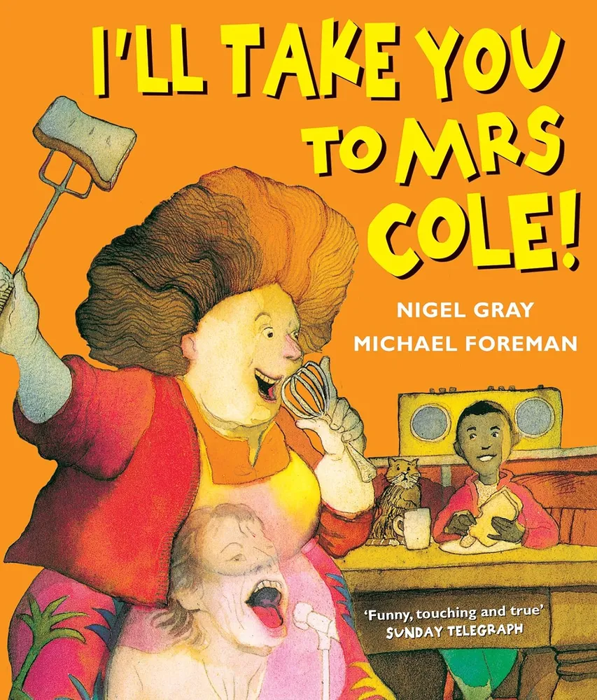 I'll Take You To Mrs Cole! vtipná knížka pro děti v angličtině